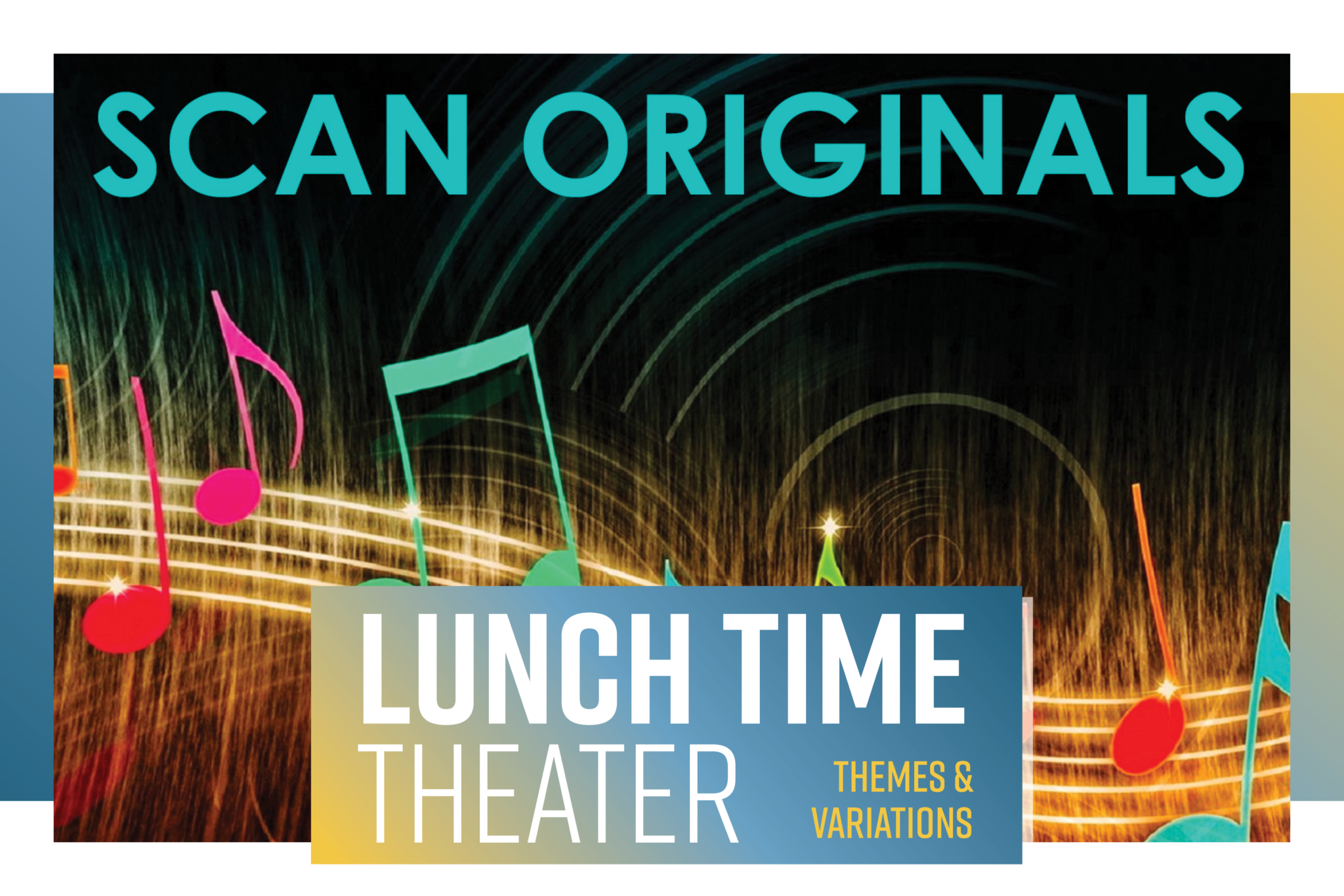 THEMES & VARIATIONS…Broadway Ladies – Lunch Time Theater Poster Image