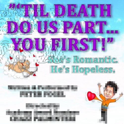 Peter Fogel’s: ‘Til Death Do Us Part…You First! Poster Image
